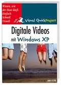 Cover: Digitale Videos mit Windows XP - Markt + Technik