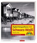 Cover: Digital fotografieren /Schwarz-Wei&szlig; - Markt + Technik