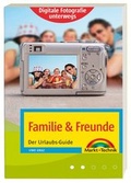 Cover: Digitale Fotografie unterwegs: Familie & Freunde - Markt + Technik