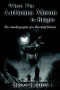 Cover: When the Autumn Moon Is Bright - Writers Club Press