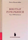 Cover: Der Staat in Frankreich von 1789 bis heute - Westf&auml;lisches Dampfboot