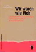Cover: Wir waren wie Vieh - Westf&auml;lisches Dampfboot