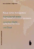 Cover: Neue Arbeitsregimes im Transformationsprozess Lateinamerikas - Westf&auml;lisches Dampfboot