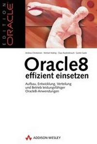 Enlarge image Cover: Oracle 8 effizient einsetzen - Addison Wesley