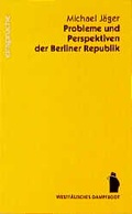 Cover: Probleme und Perspektiven der Berliner Republik - Westf&auml;lisches Dampfboot