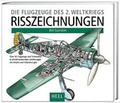 Cover: Die Flugzeuge des 2. Weltkriegs - Risszeichnungen - Heel