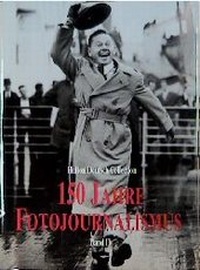 Abbildung von: 150 Jahre Fotojournalismus - Könemann