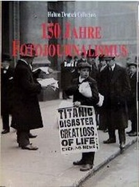 Abbildung von: 150 Jahre Fotojournalismus - Könemann