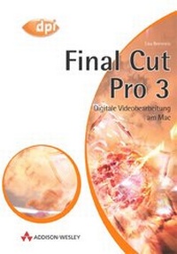 Enlarge image Cover: Final Cut Pro 3 - Addison Wesley