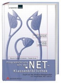 Abbildung von: Programmierung mit der .NET-Klassenbibliothek - Addison Wesley ein Imprint von Pearson Benelux B.V.