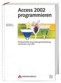 Abbildung von: Access 2002 programmieren - Addison Wesley ein Imprint von Pearson Benelux B.V.