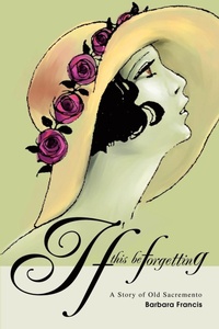 Enlarge image Cover: If This Be Forgetting - iUniverse