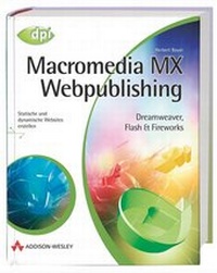 Enlarge image Cover: Macromedia MX Webpublishing - Addison Wesley