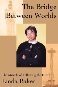 Enlarge image Cover: The Bridge Between Worlds - iUniverse
