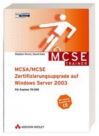 Enlarge image Cover: MCSA/MCSE-Zertifzierungsupgrade auf Windows Server 2003 - Addison Wesley