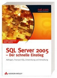 Enlarge image Cover: SQL Server 2005 - Der schnelle Einstieg - Addison Wesley