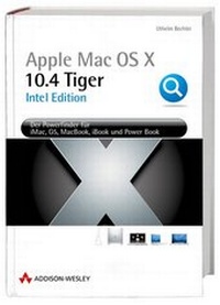 Enlarge image Cover: Mac OS X 10.4 Tiger Intel Edition - Addison Wesley