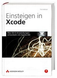 Enlarge image Cover: Einsteigen in Xcode - Addison Wesley