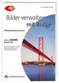 Cover: Photoshop-Basiswissen: Band 1-12. Edition DOCMA / Photoshop-Basiswissen: Bilder verwalten mit Bridge - Addison Wesley