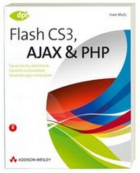 Abbildung von: Flash CS3, AJAX und PHP - Addison Wesley ein Imprint von Pearson Benelux B.V.