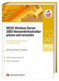 Cover: MCSE Windows Server 2003 Netzwerkinfrastruktur planen und verwalten - Addison Wesley