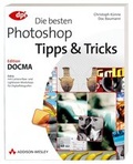 Cover: Die besten Photoshop Tipps & Tricks - Addison Wesley