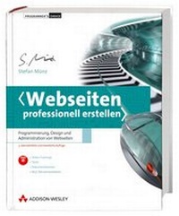Abbildung von: Webseiten professionell erstellen - Addison Wesley ein Imprint von Pearson Benelux B.V.