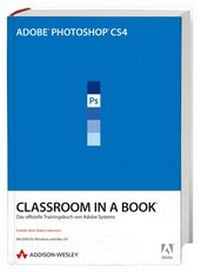 Enlarge image Cover: Adobe Photoshop CS4 - Classroom in a Book - Addison Wesley