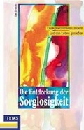 Cover: Die Entdeckung der Sorglosigkeit - Trias