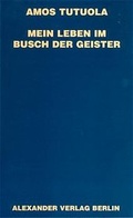 Cover: Mein Leben im Busch der Geister - Alexander