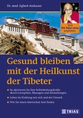 Cover: Gesund bleiben mit der Heilkunst der Tibeter - Trias