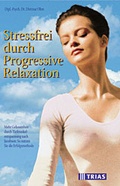 Cover: Stressfrei durch Progressive Relaxation - Trias