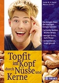 Cover: Topfit im Kopf durch N&uuml;sse und Kerne - Trias
