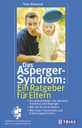 Cover: Das Asperger-Syndrom: Ein Ratgeber f&uuml;r Eltern - Trias