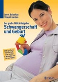 Cover: Der grosse TRIAS-Ratgeber Schwangerschaft und Geburt - Trias
