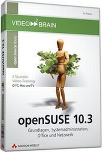 Enlarge image Cover: openSUSE 10.3 Video-Training - Addison Wesley
