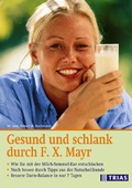 Cover: Gesund und schlank durch F. X. Mayr - Trias