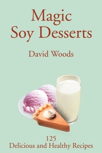 Abbildung von: Magic Soy Desserts - iUniverse