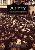 Cover: Alzey - Fotografische Geschichte einer rheinhessischen Stadt - Sutton