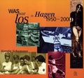 Cover: Was war los in Hagen 1950-2000 - Sutton