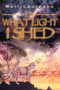 Abbildung von: By What Light I Shed - iUniverse