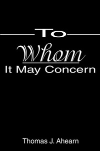 Abbildung von: To Whom It May Concern - iUniverse