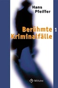 Cover: Die ber&uuml;hmten Kriminalf&auml;lle - Militzke