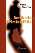 Cover: Die ber&uuml;hmten Kriminalf&auml;lle - Militzke
