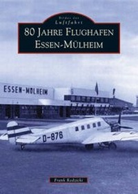 Abbildung von: 80 Jahre Flughafen Essen-Mülheim - Sutton