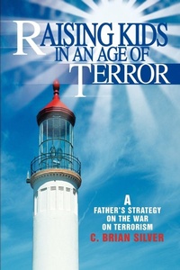 Abbildung von: Raising Kids in an Age of Terror - iUniverse