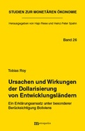 Cover: Ursachen und Wirkungen der Dollarisierung von Entwicklungsl&auml;ndern - Metropolis
