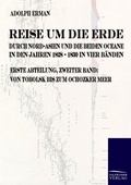 Cover: Reise um die Erde durch Nord-Asien und die beiden Oceane in den Jahren 1828 bis 1830 in vier B&auml;nden - Salzwasser Verlag