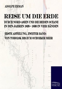 Abbildung von: Reise um die Erde durch Nord-Asien und die beiden Oceane in den Jahren 1828 bis 1830 in vier Bänden - Salzwasser Verlag