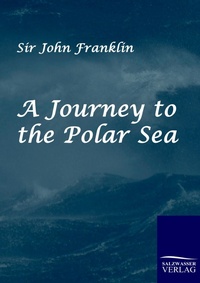 Abbildung von: A Journey to the Polar Sea - Salzwasser Verlag